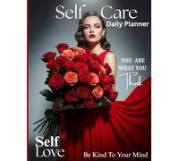 Self-Care Daily Planner:Magazine Style Journal,Daily Planner,Weekly Planner,Monthly Planner ,The Self-Care, Love Care journal books