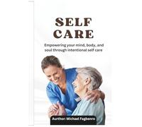 self care: empowering your mind, body, and soul through intentional self care.