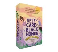 Self-Care for Black Women Deck : 50 Empowering Activities to Radically Accept & Prioritize Your Mind, Body, & Soul