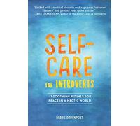 Self-Care For Introverts: 17 Soothing Rituals For Peace In A Hectic World