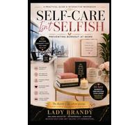 Self-Care Isn't Selfish: Preventing Burnout at Work