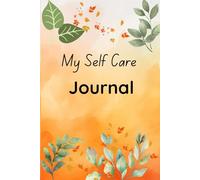 Self Care Journal: A5 Lined Dated Notebook, Calming Design Front & Back. Perfect To Write Down Your Thoughts and Achievements For Self Care