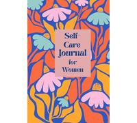 Self Care Journal for Women: Daily Prompts, Affirmations & Reflections to Cultivate Calm, Confidence, and Self-Love