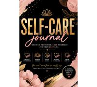 Self-Care Journal: For Women: Daily Wellness Tracker with Guided Prompts, Gratitude, Mood & Habit Tracking, Affirmations, and Notes