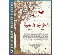 Self Care Notebook: Gypsy In My Soul Spend 5 Minutes Journal to Inspire a Happier, Healthier & More Grateful Mindset. My Self-Care, Nutrition, ... Time Management and Focus - Task Organizer