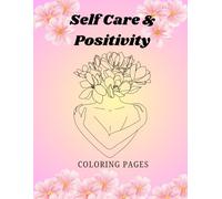 SELF CARE & POSITIVITY: COLORING PAGES