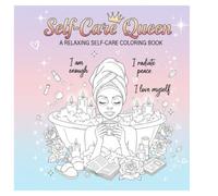 SELF-CARE QUEEN: A RELAXING SELF-CARE COLORING BOOK