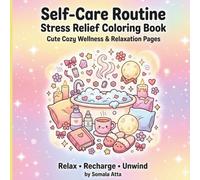Self-Care Routine Stress Relief Coloring Book: Cute Daily Rituals, Cozy Habits & Aesthetic Wellness Pages