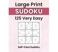 Self-Care Sudoku: Sudoku with a Smile: Large Print Very Easy Puzzles with Gentle Self-Care Affirmations
