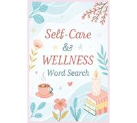 Self-Care & Wellness Word Search Puzzle Book: 50 Large Print Word Search Puzzles Featuring Uplifting Vocabulary About Self-Care, Wellness, ... (BrightMind Word Search Puzzle Collection)