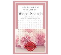 Self-Care & Wellness Word Search: Unwind Your Mind with Soothing Puzzles for a Healthier, Happier You!