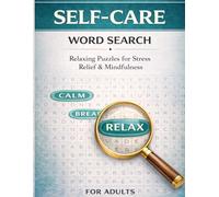 Self-Care Word Search for Adults: Relaxing Puzzles for Mindfulness, Balance & Everyday Wellness