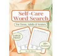 Self-Care Word Search: Puzzle Book for Teens, Adults & Seniors | 55 Relaxing Puzzles for Rest, Renewal, Stress Relief, Balance & Well-Being| Easy to ... Seekers, Vacations, Holidays & Relaxation