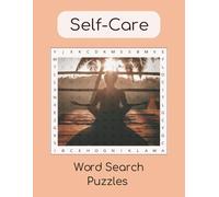 Self-Care Word Search Puzzle Book: Word Searches with Easy to Read Print about Self-Care, Relaxation and Positive Affirmations and more|6x9 inches, ... for Vacations, Holidays, and Free Time