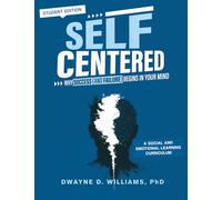 Self-Centered: Why Success (And Failure) Begins in Your Mind