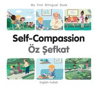 Self-Compassion (English Turkish) (My First Bilingual Book)