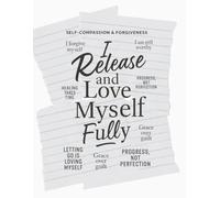 Self-Compassion & Forgiveness: I Release and Love Myself Fully (Notebook edition): A 52-Week Guided Journal to Let Go of Guilt, Heal Old Wounds, and Embrace Radical Self-Love