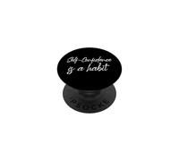 Self Confidence Is A Habit Motivational Self Love Quote PopSockets Adhesive PopGrip