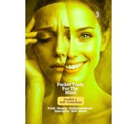 Self-Conscious: Pride · Shame · Embarrassment · Insecurity · Self-doubt (Emotional Engineering - Your way!)