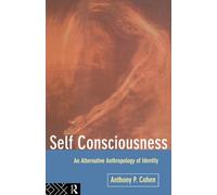 Self Consciousness: An Alternative Anthropology of Identity