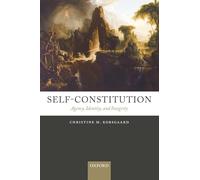 Self-Constitution: Agency, Identity, and Integrity – Oxford University Press