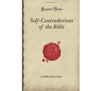 Self-Contradictions of the Bible (Forgotten Books)