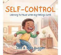 Self Control - Christian Books For Kids - Kindergarten Children Book For 3 Year Olds Up - Childrens Teaching About Love, Kindness, Patience, Bullying, ... Ages: Having Self Control When You're Tested