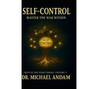 Self-Control Master the War Within: 9 (Fruit of The Spirit)