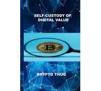 Self Custody of Digital Value