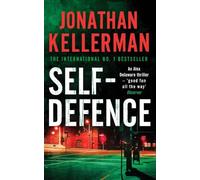 Self-Defence (Alex Delaware series, Book 9): A powerful and dramatic thriller