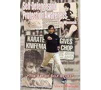 Self Defence and Protection Awareness for Women – The Art of Self Belief