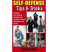 Self Defense Tips and Tricks by Franco, Sammy (2014) Paperback