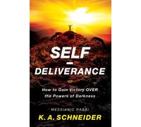 Self-Deliverance - How to Gain Victory over the Powers of Darkness