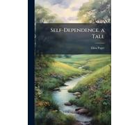Self-Dependence. a Tale