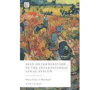 Self-Determination in the International Legal System