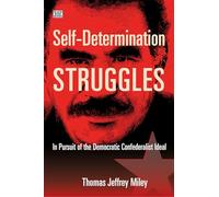 Self-Determination Struggles - In Pursuit of the Democratic Confederalist Ideal