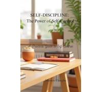 Self-Discipline: The Power of Self-Control