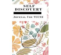 Self-Discovery Journal for Teens: High School Looking to discover something new