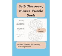 Self-Discovery Mazes Puzzle Book: 70 Maze Puzzles + Self-Discovery Journaling Prompts, 6x9 inches