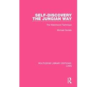 Self-Discovery the Jungian Way (RLE: Jung): The Watchword Technique (Routledge Library Editions: Jung)