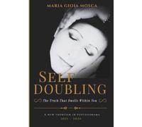 SELF DOUBLING: The Truth That Dwells Within You