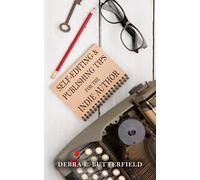 Self-Editing & Publishing Tips for the Indie Author