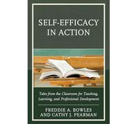 Self-Efficacy in Action: Tales from the Classroom for Teaching, Learning, and Professional Development