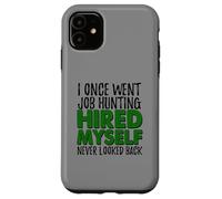 Self Employed Boss Funny Hired Myself Quote Case for iPhone 11
