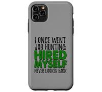 Self Employed Boss Funny Hired Myself Quote Case for iPhone 11 Pro Max