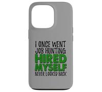 Self Employed Boss Funny Hired Myself Quote Case for iPhone 13 Pro