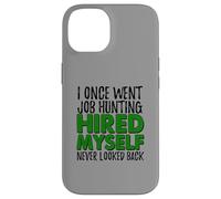Self Employed Boss Funny Hired Myself Quote Case for iPhone 14