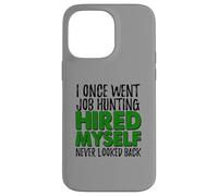 Self Employed Boss Funny Hired Myself Quote Case for iPhone 14 Pro Max