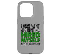 Self Employed Boss Funny Hired Myself Quote Case for iPhone 15 Pro