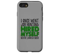 Self Employed Boss Funny Hired Myself Quote Case for iPhone SE (2020) / 7/8